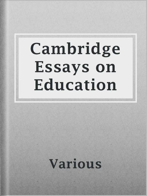 Title details for Cambridge Essays on Education by Various - Wait list